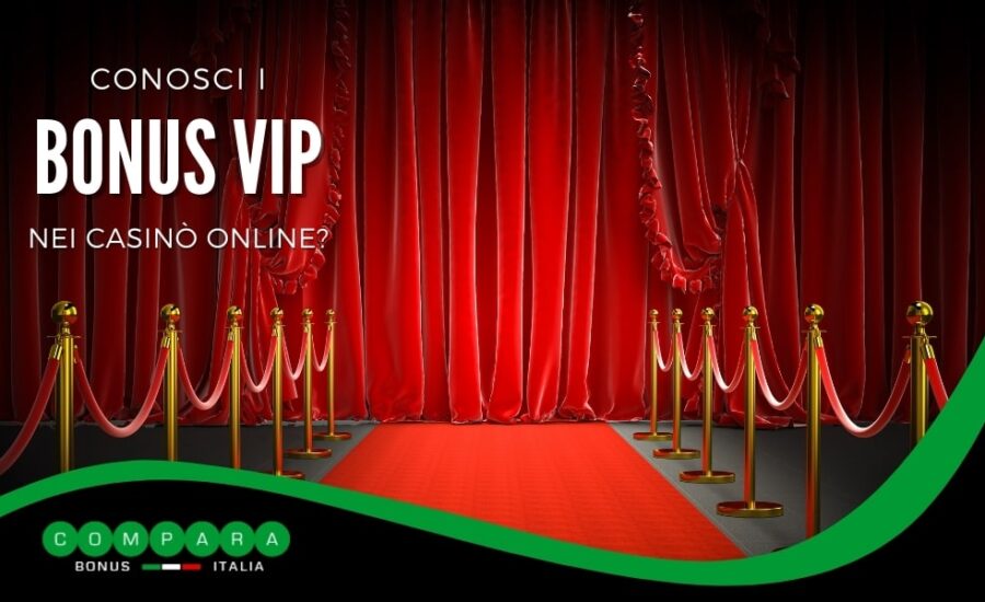 Bonus VIP e Programmi Esclusivi dei Casinò Online: Un’occhiata da Vicino