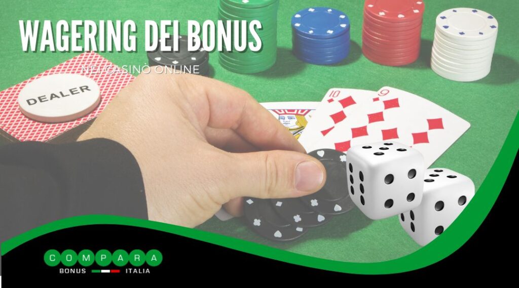 wagering dei bonus nei casino online