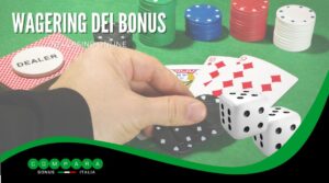 wagering dei bonus nei casino online